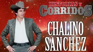 Chalino Sanchez || 40 Exitos Musica || Puros Corridos Mix 2023 - Puros Corridos Chingones