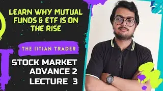 Understanding Mutual Funds & Exchange Traded Funds (ETF's) | Advance 2 | Lecture 3 | #joint
