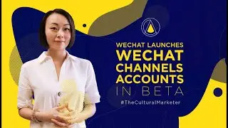 WeChat Launches WeChat Channels Accounts (Beta)!
