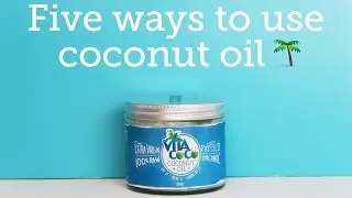Five ways with coconut oil