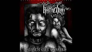 Karaçalı - Kaçak Marlboro - Şimdi Git Zombi (2008) (Official Audio)