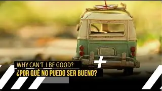 WHY CAN'T I BE GOOD? (Lou Reed) Inglés-Español