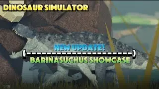 New dinosaur simulator update + Barinasuchus Showcase! || Roblox Dinosaur Simulator
