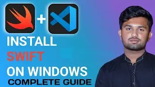 Swift for Windows: Effortless Installation Guide with VS Code | 2024 Update