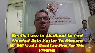 Easy To get Married and Divorced In Thailand. Going To Need A Law Firm For This Problem Though!