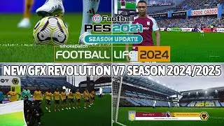 PES 2021 & SP FOOTBALL LIFE NEW GFX REVOLUTION SEASON 2024/2025