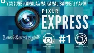 Pixlr İle YouTube Kanalarına Kanal Banneri Yapma-LeafGaming35-#1