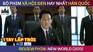 Phim Tân Thế Giới - New World - Phim Hàn - Bà Hoàng Review