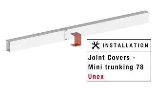UNEX | 🛠 How to install Joint Covers on Mini trunking 78