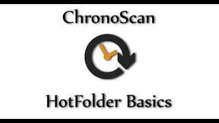 HotFolder Basics on ChronoScan