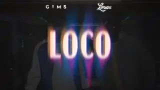 GIMS & Lossa - LOCO (Official Lyrics Video)