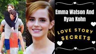 Emma Watson and Ryan Kohn's Top-Secret Love Story Unveiled