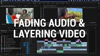 How to fade audio and layer more complex videos in Premiere Pro