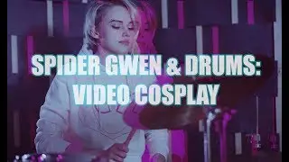 Spider Gwen playing drums: video cosplay