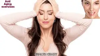 Control Hair fall , Healthy eye ,Anti Aging face exercises