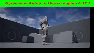 Gyroscope Setup In Unreal engine 4.27.2