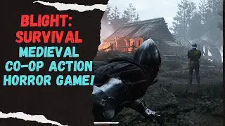 Blight Survival - Upcoming Medieval Co-op Horror Game