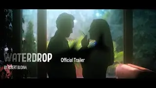 WATERDROP | Official Trailer 4K