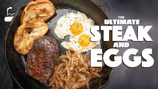 THE ULTIMATE STEAK & EGGS BREAKFAST | SAM THE COOKING GUY