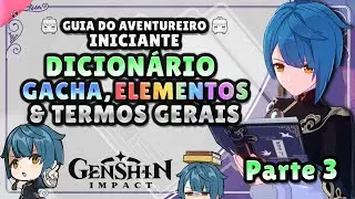 Genshin Dictionary / Glossary Part 3: Gacha, Elements, and General Terms - Adventurer's Guide