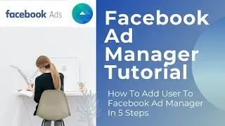 How To Add User To Facebook Ads Manager | Facebook Ad Manager Tutorial