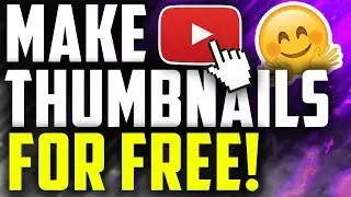 How To MAKE Thumbnails For FREE! (WITHOUT Photoshop 2017/2018)