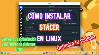 Instalar Stacer en Linux | Optimizar sistema