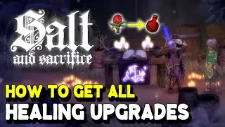 Salt and Sacrifice ALL SHIMMERING BUD LOCATIONS (All Healing Flask Upgrades)