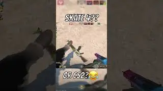 skate 4 or cs2? #cs2 #csgo