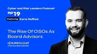 Cybersecurity Leadership: A New Era, with Karla Reffold, COO at Orpheus Cyber