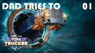 Getting Our Space Legs - Star Trucker, 01