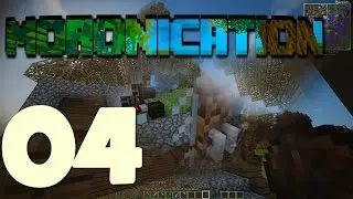 Moronication - Modded Minecraft LP - 004 - Pork, The Bitch