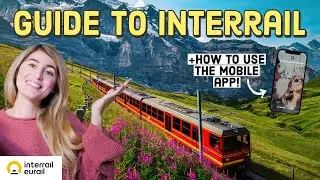 FULL INTERRAIL GUIDE | interrail mobile pass guide ( passes, routes, packing + tips)