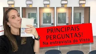 PERGUNTAS FEITAS NA ENTREVISTA DO CONSULADO AMERICANO - VISTO - EUA