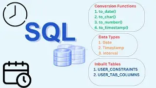 SQL DATE, TIMESTAMP, INTERVAL DATA TYPES | TO_DATE(), TO_CHAR(), TO_NUMBER(), TO_TIMESTAMP() - Day7