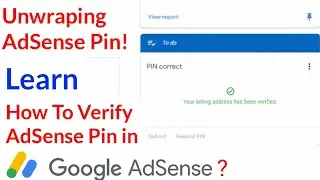 Learn: How To Verify AdSense Pin Google AdSense?