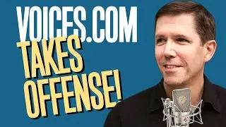I OFFENDED Voices.com. And Here’s WHY…