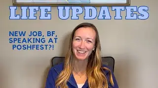 Life Updates! New Job, Speaking at PoshFest, & Boyfriend?!