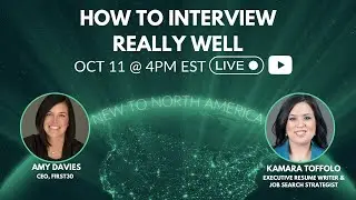 HOW TO INTERVIEW REALLY WELL FOR A JOB IN CANADA OR USA | NEW TO NORTH AMERICA