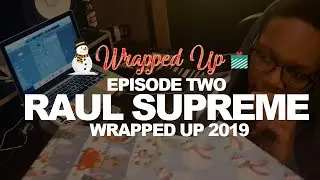 WRAPPED UP 2019 EPISODE TWO (RAUL SUPREME) (LOGIC PRO CHRISTMAS SAMPLE FLIP)