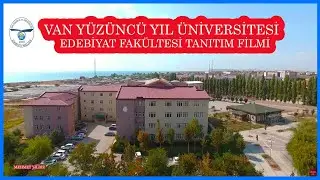 Van Yüzüncü Yıl Üniversitesi | Edebiyat Fakültesi | Tanıtım Filmi