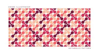 Create Metaballs Pattern | Adobe Illustrator Tutorial
