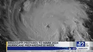 Mississippi prepares to mark 2024 Hurricane Preparedness Week