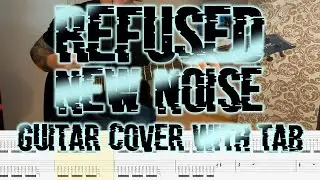Refused – New Noise (Guitar cover with tab)