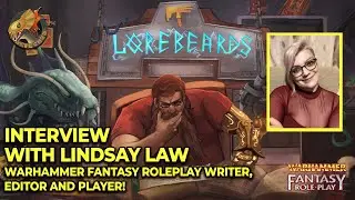 Queen of Elves & Warhammer Legend, Lindsay Law Grants an Audience!  | Lorebeards Season 2 Episode 7