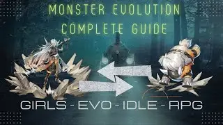 Monster Evolution Guide | Girls Evo Idle RPG | 