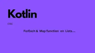 Kotlin - Foreach and Map on lists