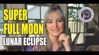 Super Full Moon and Lunar Eclipse in Sagittarius: Eclipse Season begins May 26th, 2021
