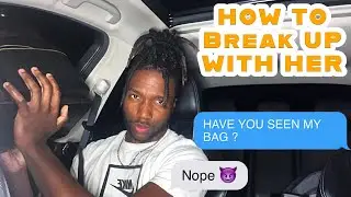 How to break up with HER