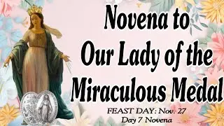 Eighth Day Novena to Our Lady of the Miraculous Medal
